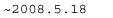 `2008.05.18